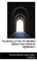 The History of the 7th Battalion Queen's Own Cameron Highlanders