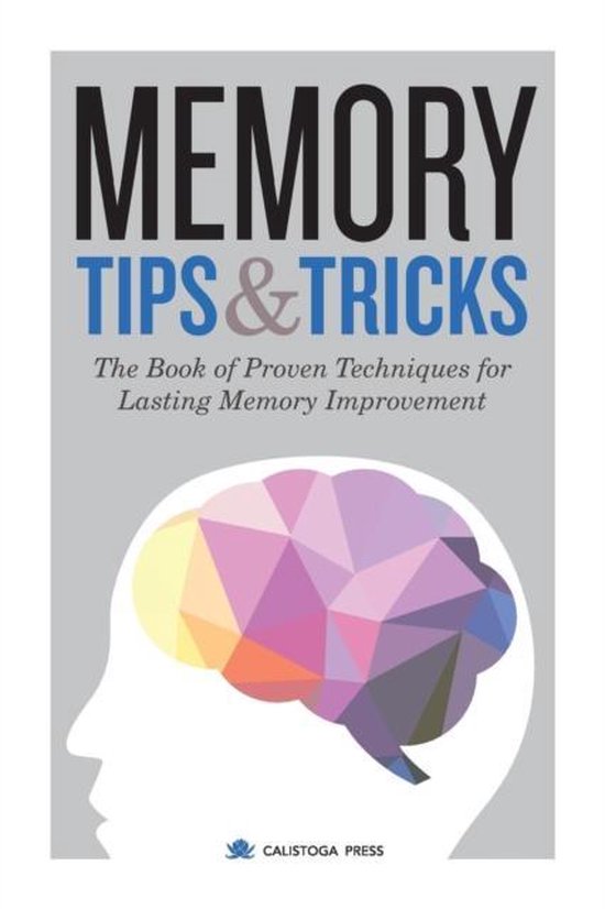 Memory Tips & Tricks, Calistoga Press | 9781623153779 | Boeken | bol.com