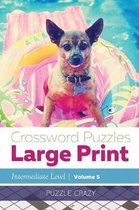 Crossword Puzzles Large Print (Intermediate Level) Vol. 5