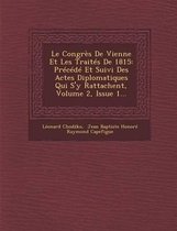 Le Congres de Vienne Et Les Traites de 1815