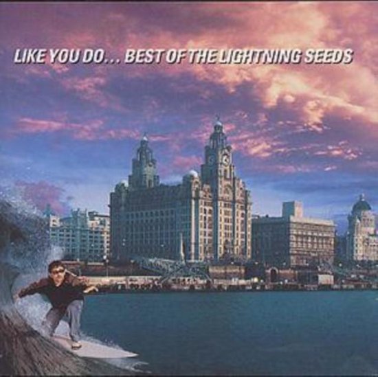 Like You Do...best Of The Lightning Seeds