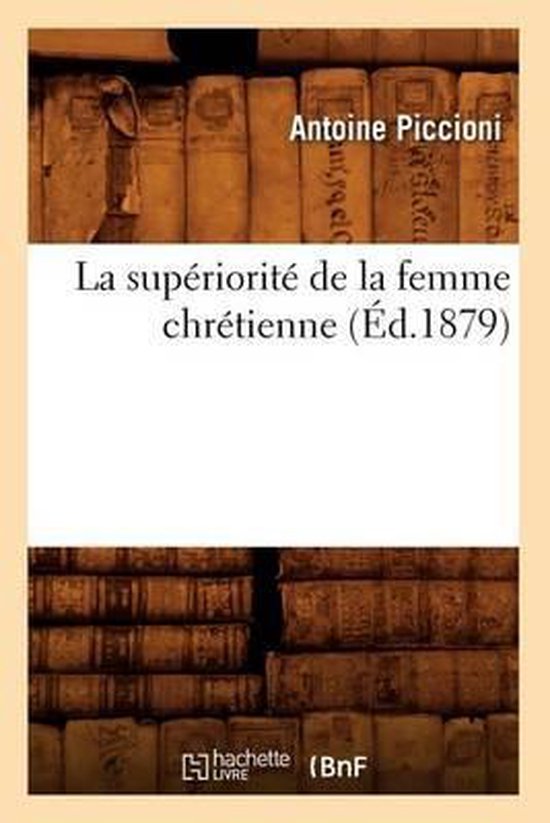 Religion-La supériorité de la femme chrétienne (Éd.1879)