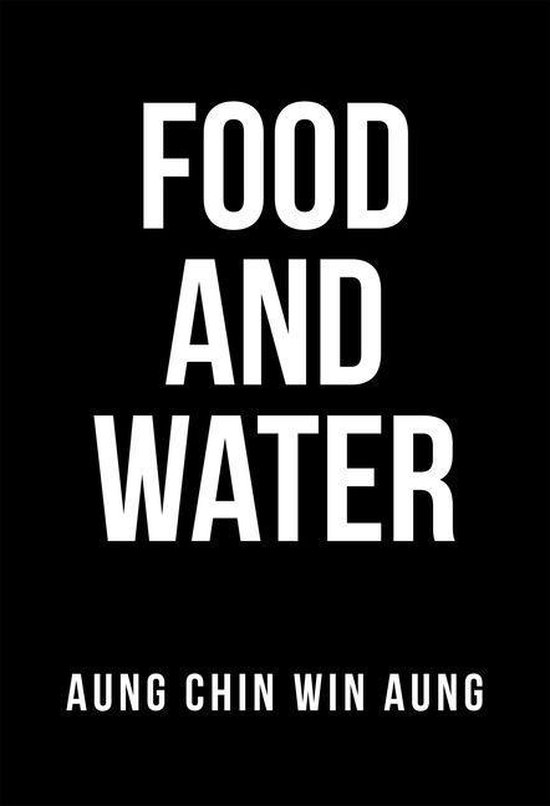 Food and Water (ebook), Aung Chin Win Aung 9781532073052 Boeken bol