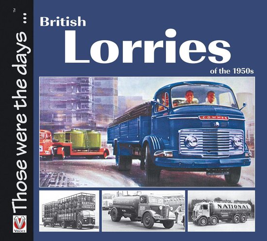 Those were the days . . . - British Lorries of the 1950s - cover