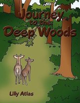 Journey to the Deep Woods