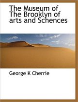 The Museum of the Brooklyn of Arts and Schences