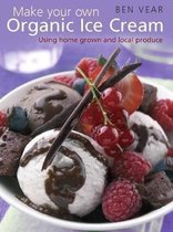 Make Your Own Organic Ice Cream