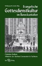 Evangelische Gottesdienstkultur im Barockzeitalter