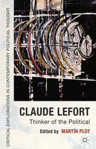 Critical Explorations in Contemporary Political Thought - Claude Lefort