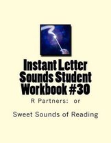 Instant Letter Sounds Student Workbook #30: R Partners