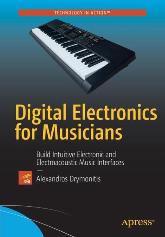Digital Electronics for Musicians, Alexandros Drymonitis