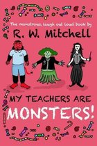 My Teachers Are Monsters!