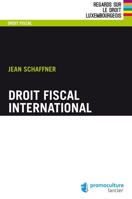 Regards sur le droit luxembourgeois - Droit fiscal internati ... - cover