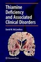 Thiamine Deficiency and Associated Clinical Disorders