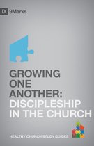 9Marks Healthy Church Study Guides - Growing One Another