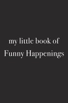 My Little Book of Funny Happenings