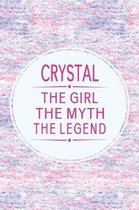 Crystal the Girl the Myth the Legend