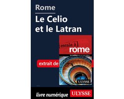 Rome - Le Celio et le Latran