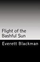 Flight of the Bashful Sun