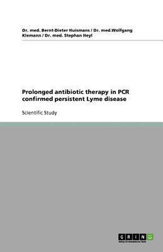 Prolonged antibiotic therapy in PCR confirmed persistent Lyme disease