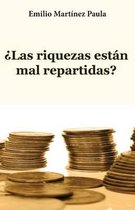 Las riquezas estan mal repartidas?