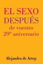 Sex After Your 29th Anniversary (Spanish Edition) - El sexo despues de vuestro 29 Degrees aniversario