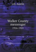 Walker County messenger 1916-1921