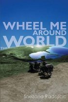 Wheel Me Around the World