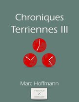 Chroniques Terriennes (Volume III)
