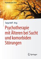 Psychotherapie: Praxis - Psychotherapie mit Älteren bei Sucht und komorbiden Störungen
