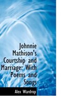 Johnnie Mathison's Courtship and Marriage