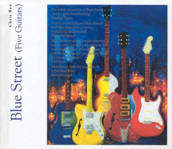 Blue Street (Five Guitars), Chris Rea | CD (album) | Muziek | bol.com