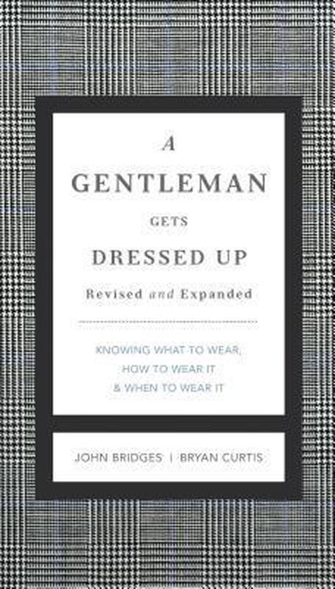 A Gentleman Gets Dressed Up Revised and Expanded - cover