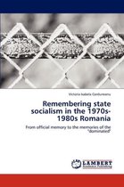 Remembering state socialism in the 1970s-1980s Romania