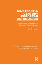 Routledge Library Editions: 19th Century Religion - Nineteenth-Century European Catholicism