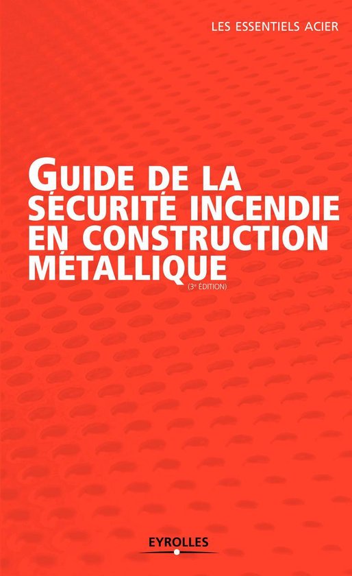 Les essentiels acier - Guide de la sécurité incendie en co ... - cover
