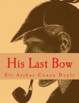 His Last Bow [Large Print Edition]