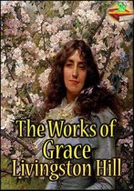 Unsecretbooks publication - The Works of Grace Livingston Hill