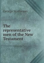 The representative men of the New Testament