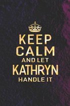 Keep Calm and Let Kathryn Handle It