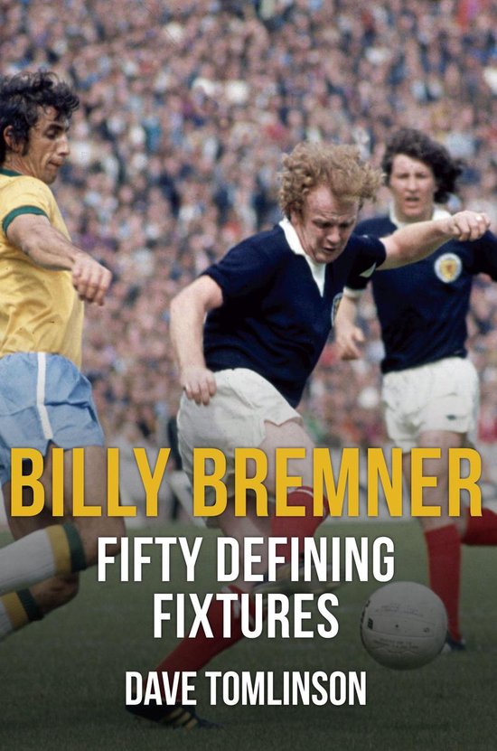 Fifty Defining Fixtures - Billy Bremner Fifty Defining Fixtu ... - cover