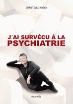 J’ai survécu à la psychiatrie