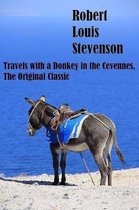 Travels with a Donkey in the Cevennes, the Original Classic