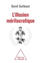L' Illusion méritocratique