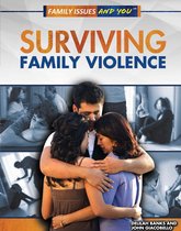 Family Issues and You - Surviving Family Violence