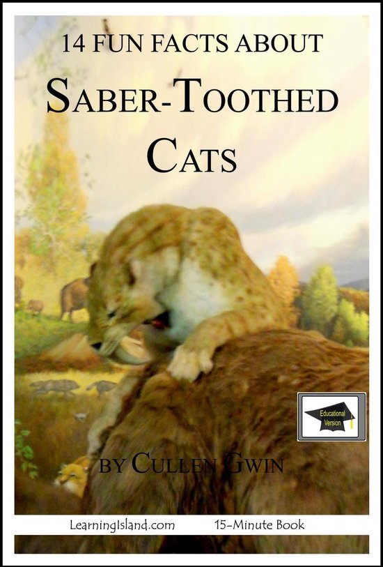 15-Minute Books 536 - 14 Fun Facts about Saber-Toothed Cats: ... - cover