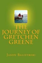 The Journey of Gretchen Greene