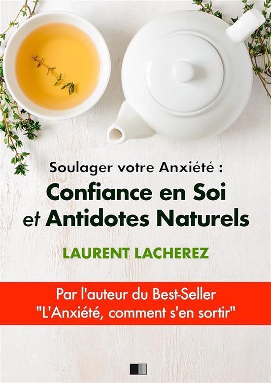 Soulager votre Anxiété : Confiance en Soi et Antidotes Nat ... - cover