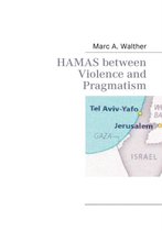 HAMAS between Violence and Pragmatism