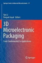 Springer Series in Advanced Microelectronics- 3D Microelectronic Packaging